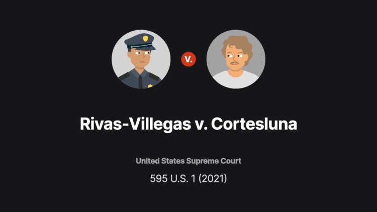 Rivas-Villegas v. Cortesluna