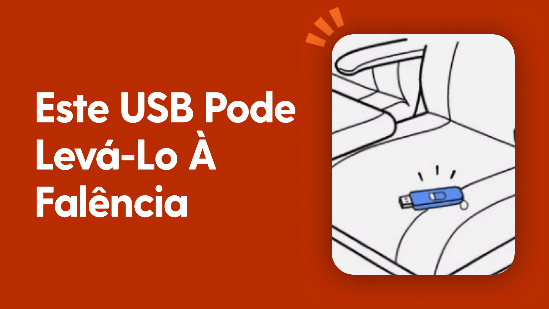Este USB pode levá-lo à falência