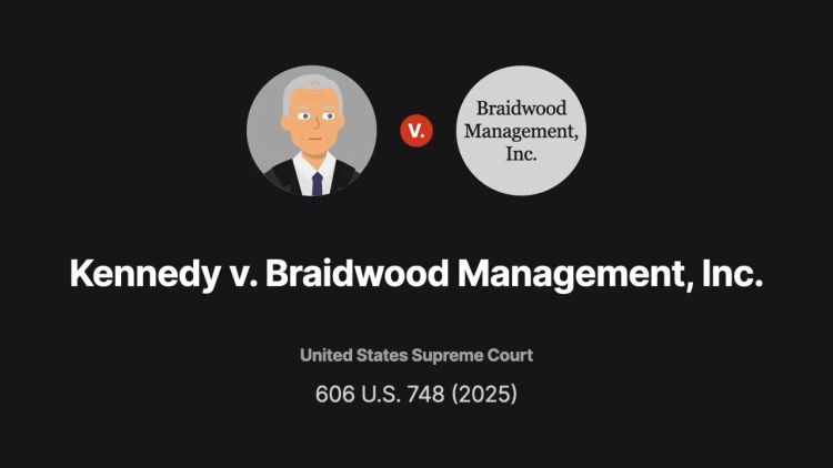 Kennedy v. Braidwood Management, Inc.