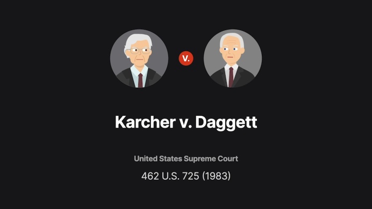 Karcher v. Daggett, 462 U.S. 725 (1983) Case Brief Summary Quimbee