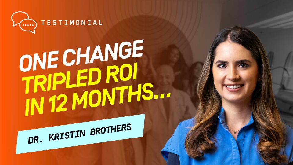 How This Orthodontist Tripled Her ROI in 12 Months with ONE Change
