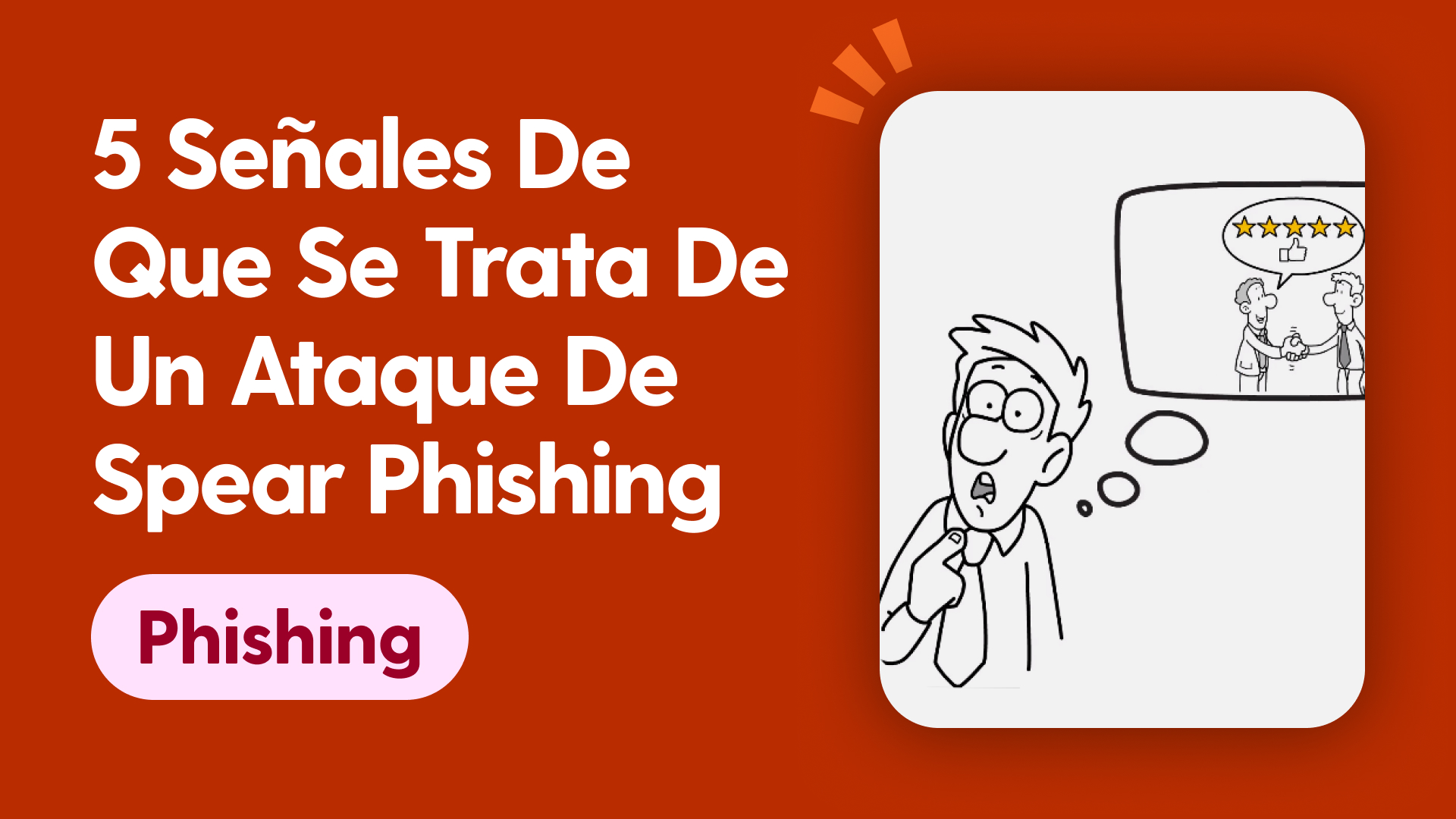 5 señales de que se trata de un ataque de spear phishing