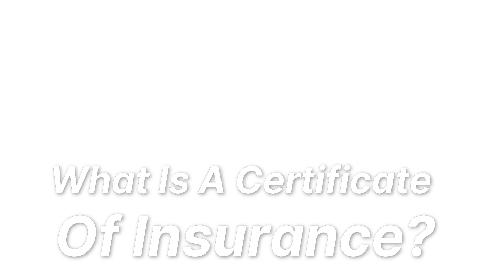 Certificate of Insurance: Get a COI for Small Business