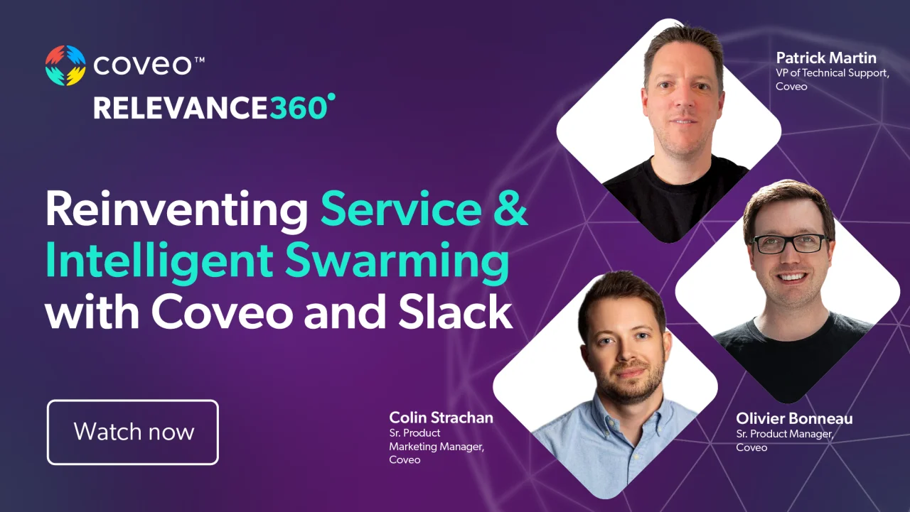 Reinventing Support & Intelligent Swarming with Coveo and Slack