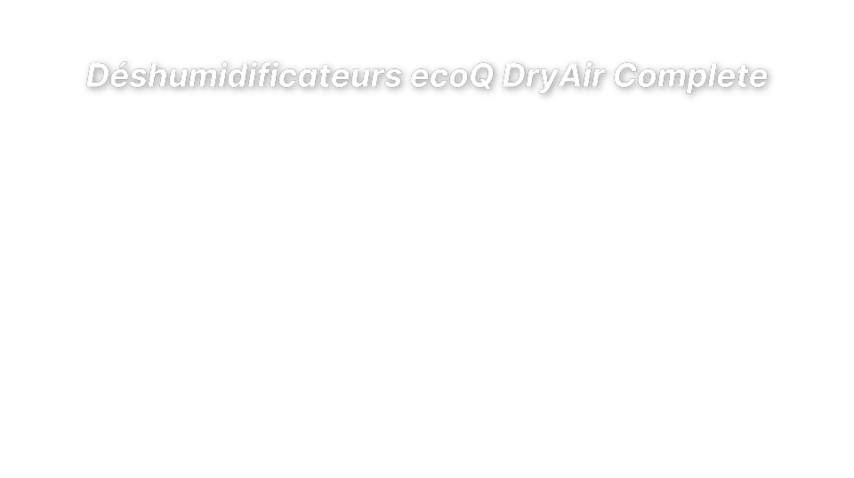 ecoQ DryAir 13L Complete - déshumidificateur pour salle de bain