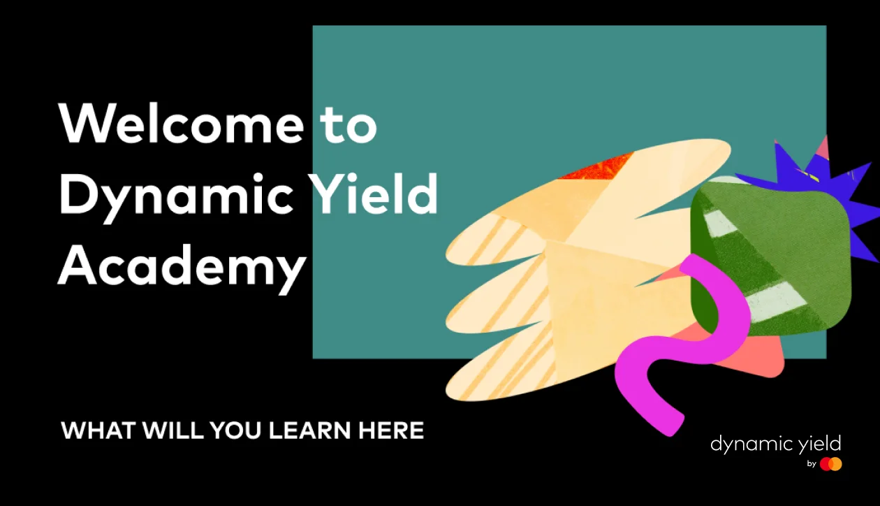 Dynamic Yield Academy