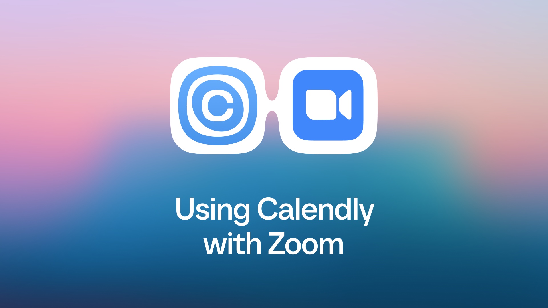 Using Calendly with Zoom