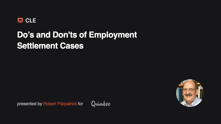 Do's and Don'ts of Employment Settlement Cases