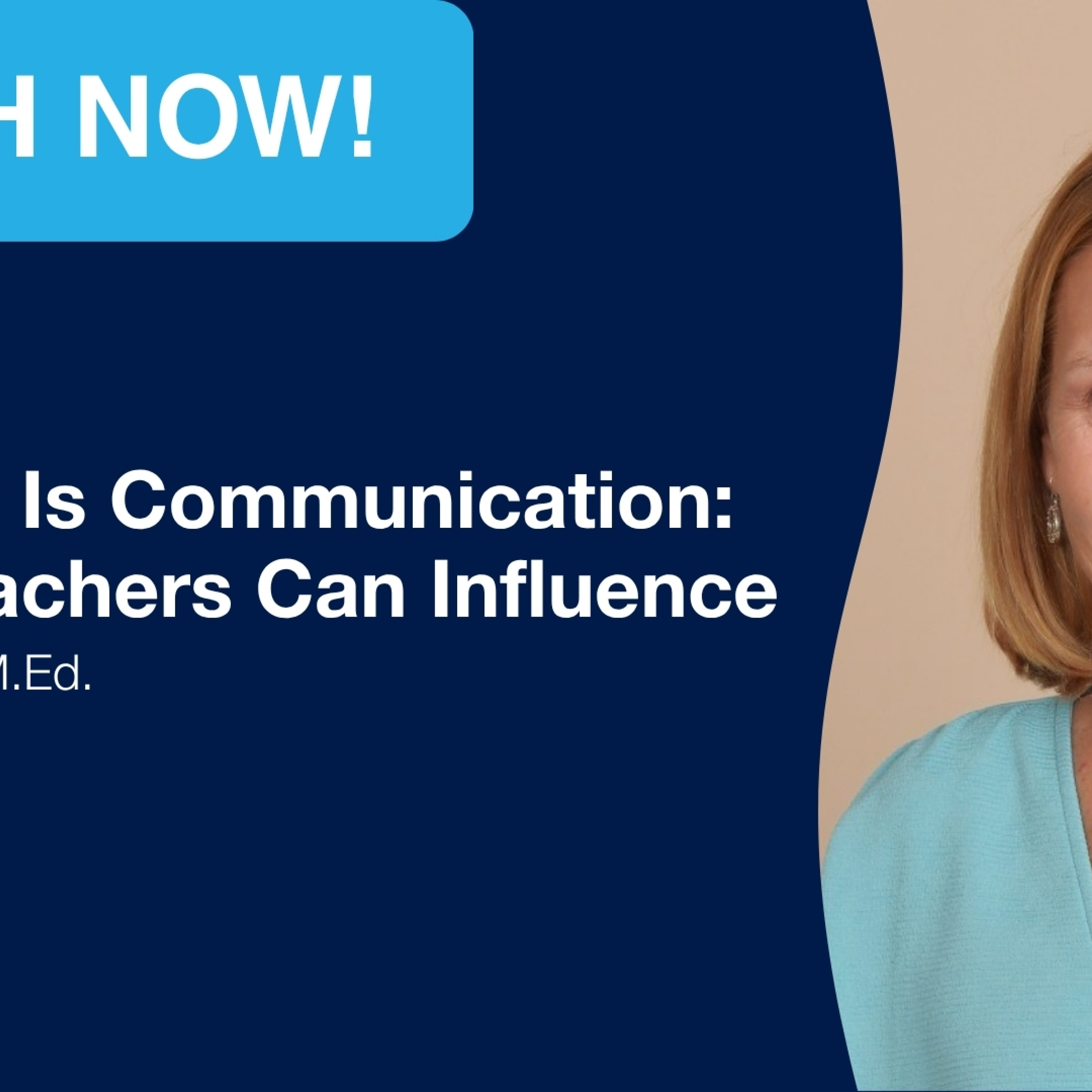 Behavior Is Communication: What Teachers Can Influence