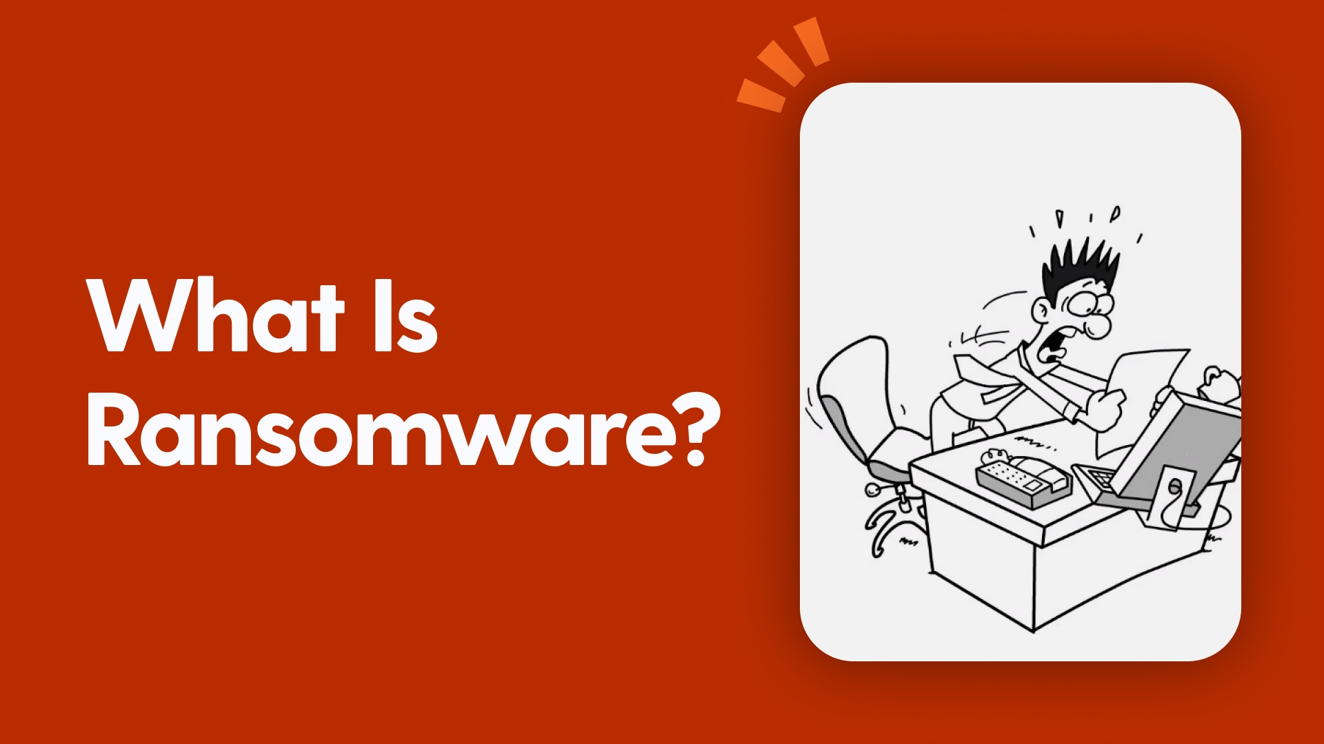 What Is Ransomware?