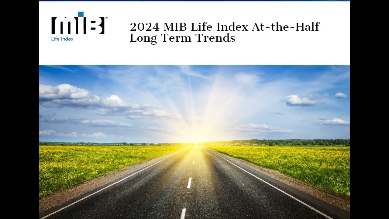 2024 MIB Life Index At-the-Half Long Term Trends