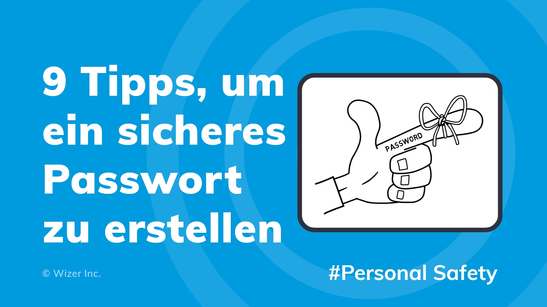 9 Tipps, um ein sicheres Passwort zu erstellen