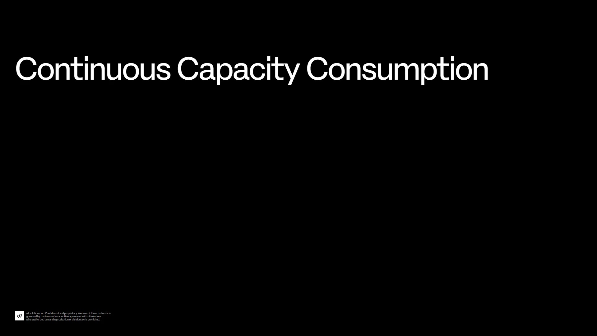 Continuous Capacity Consumption