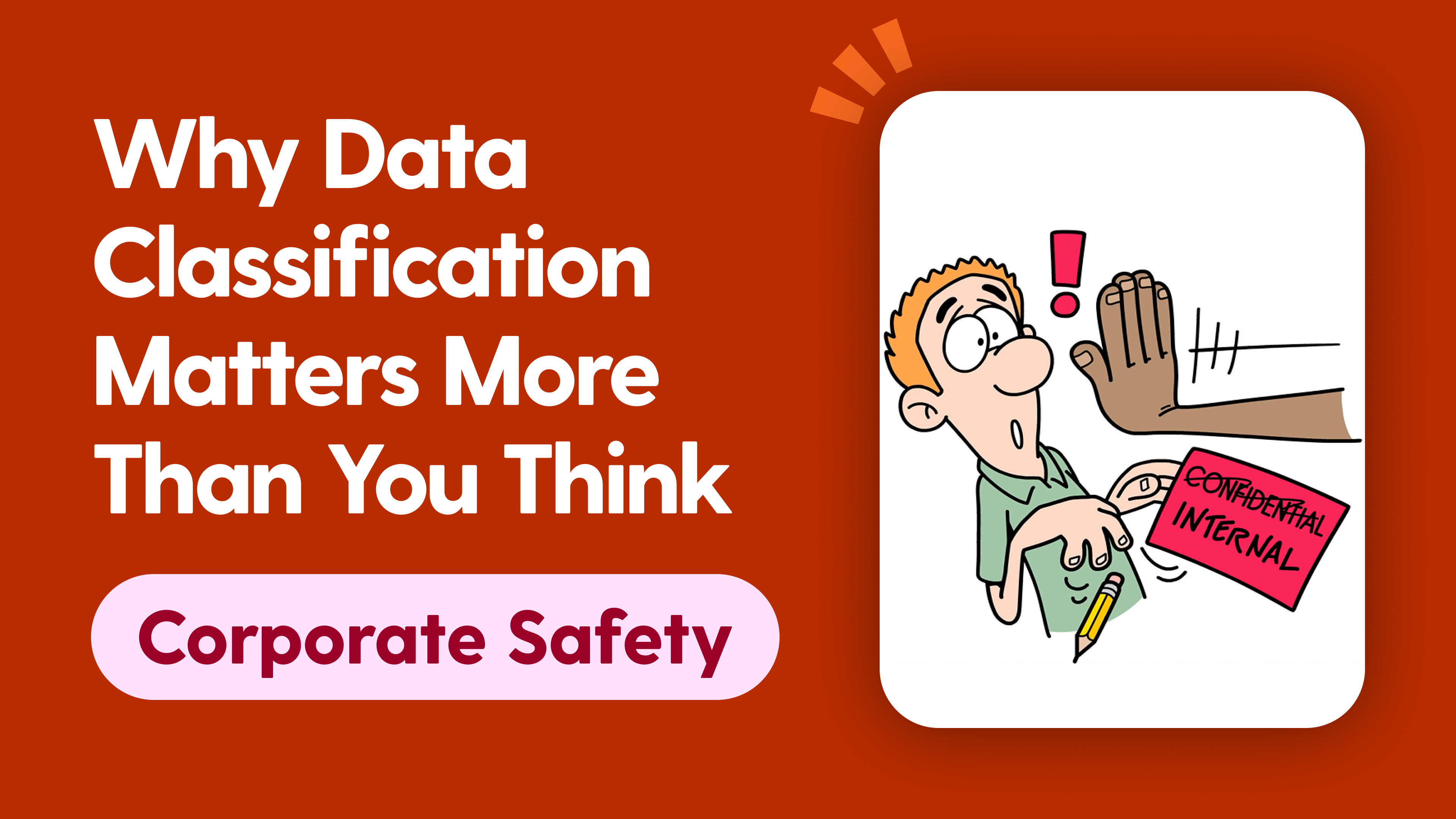 Why Data Classification Matters More Thank You Think