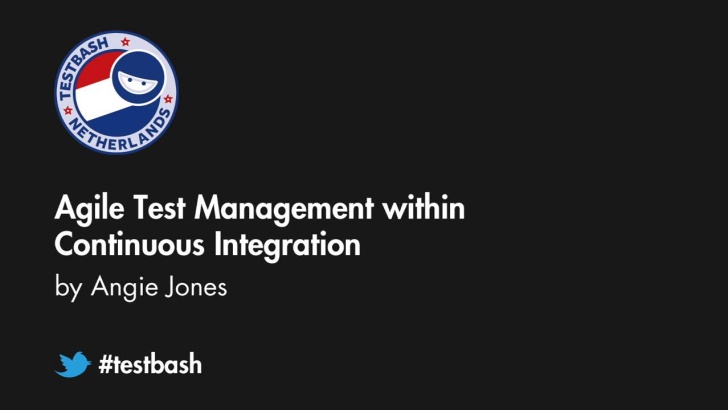 Agile Test Management within Continuous Integration - Angie Jones