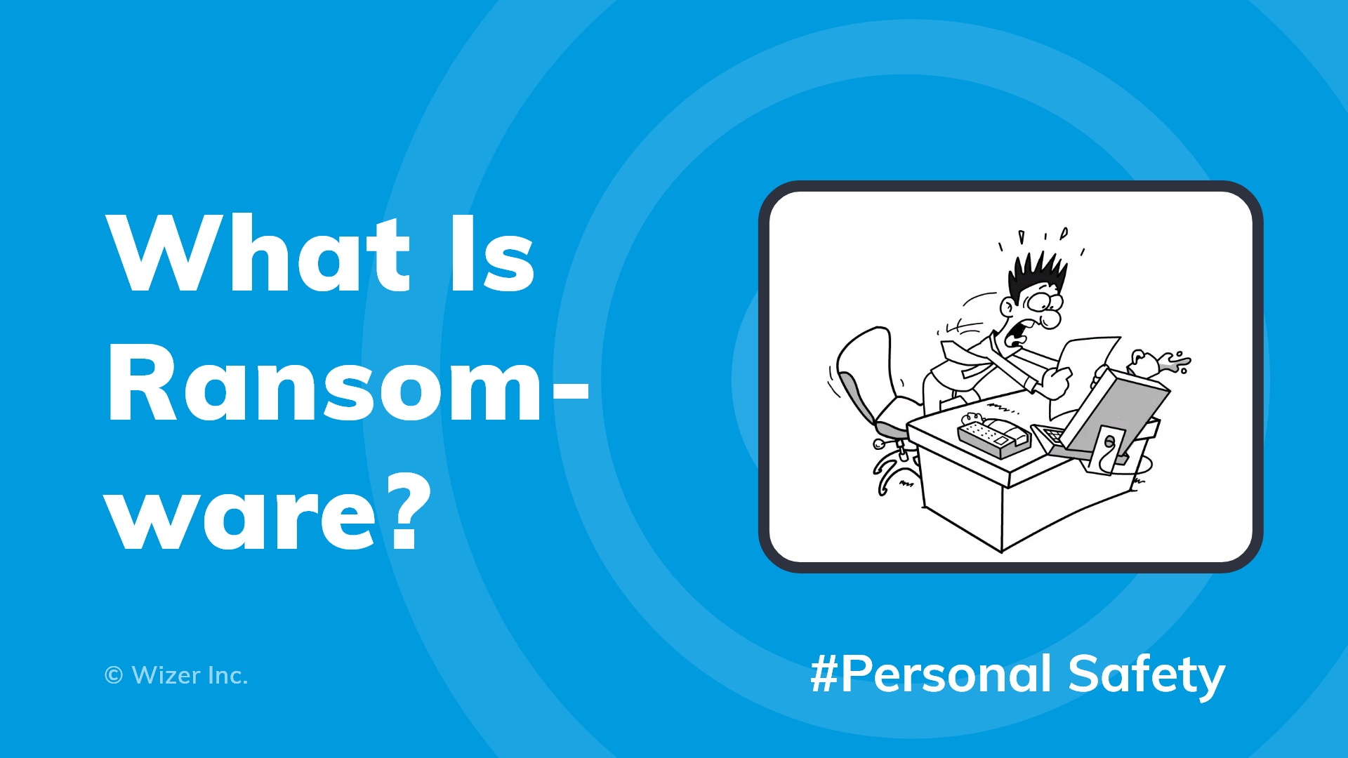What Is Ransomware?