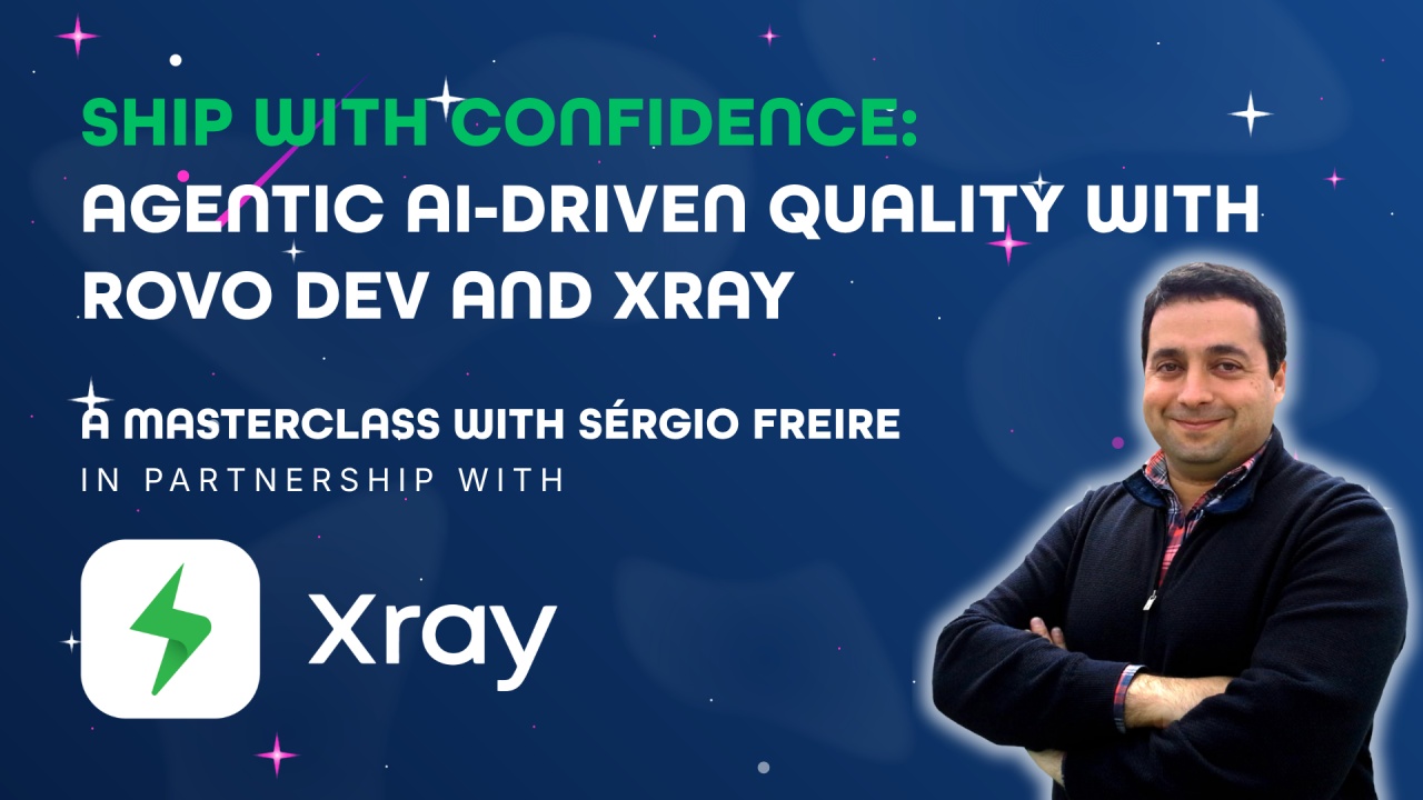 Ship with confidence: Agentic AI-Driven Quality with Rovo Dev and Xray thumbnail