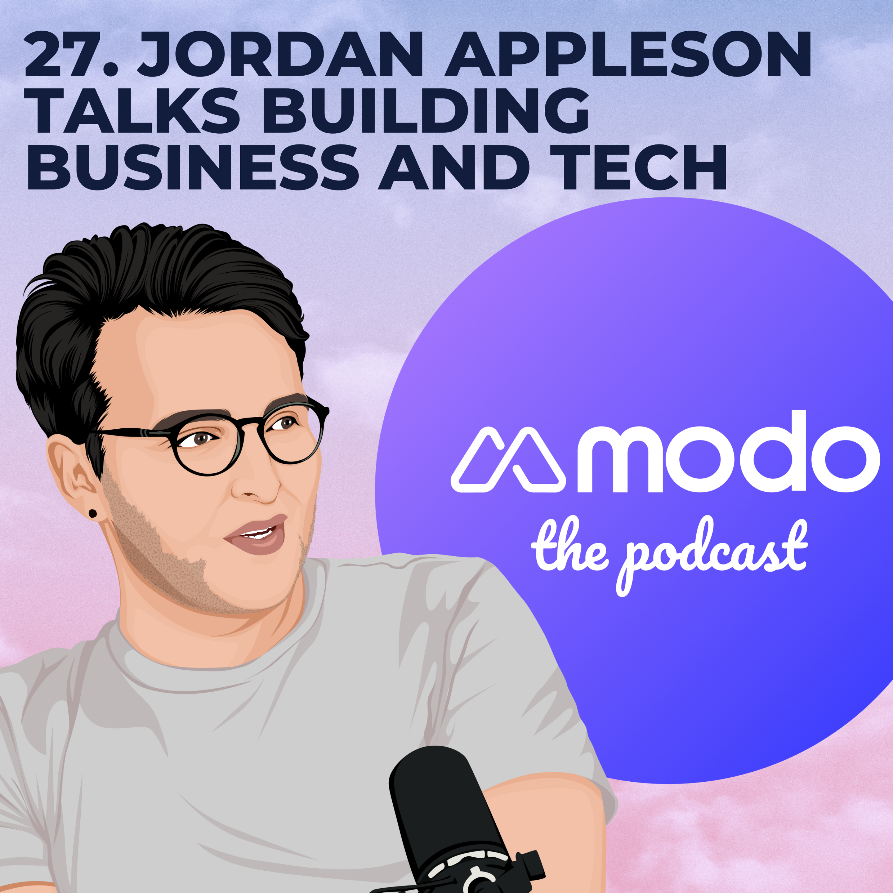 27 - Building business and tech with Jordan Appleson (Founder & CEO @ Hark) - podcast episode cover