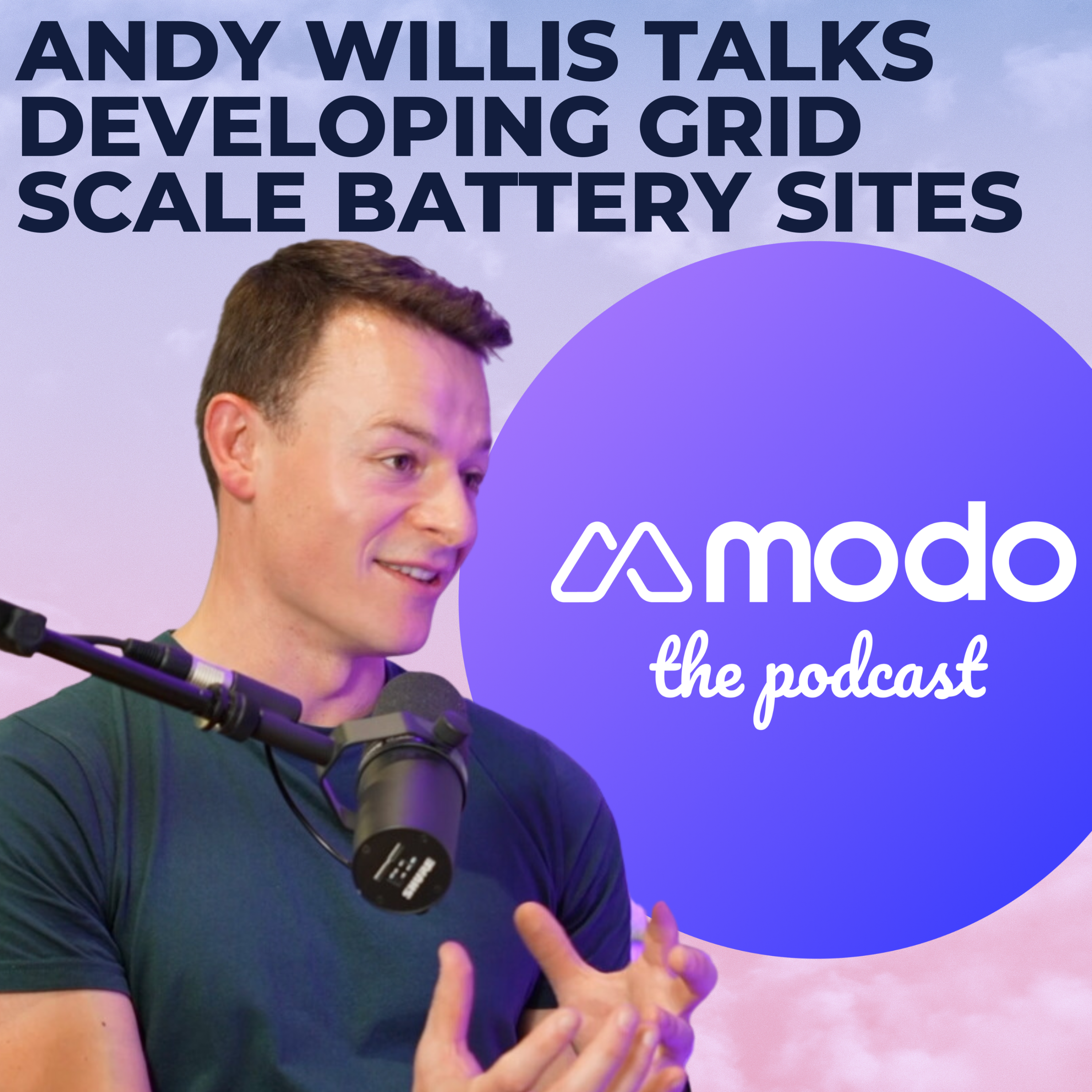 Modo Selects - How to develop a storage project with Andy Willis (Founder & CEO @ Kona Energy) - podcast episode cover