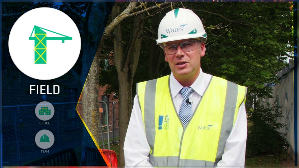 Wates - Customer Success Story (Mike Martin - Site Director)