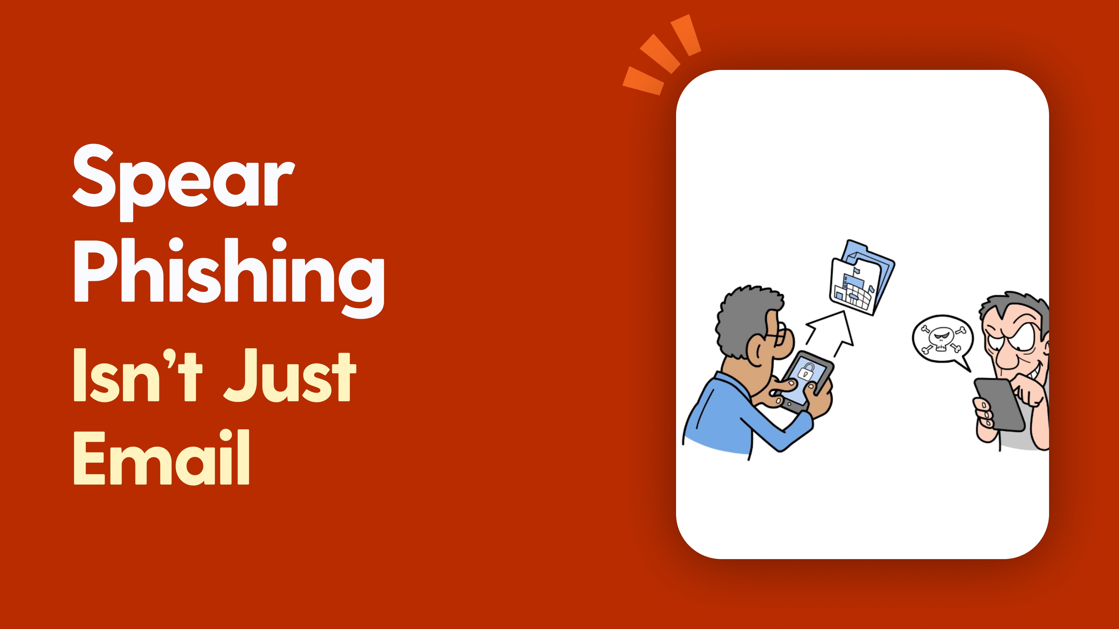 Spear Phishing Isn’t Just Email