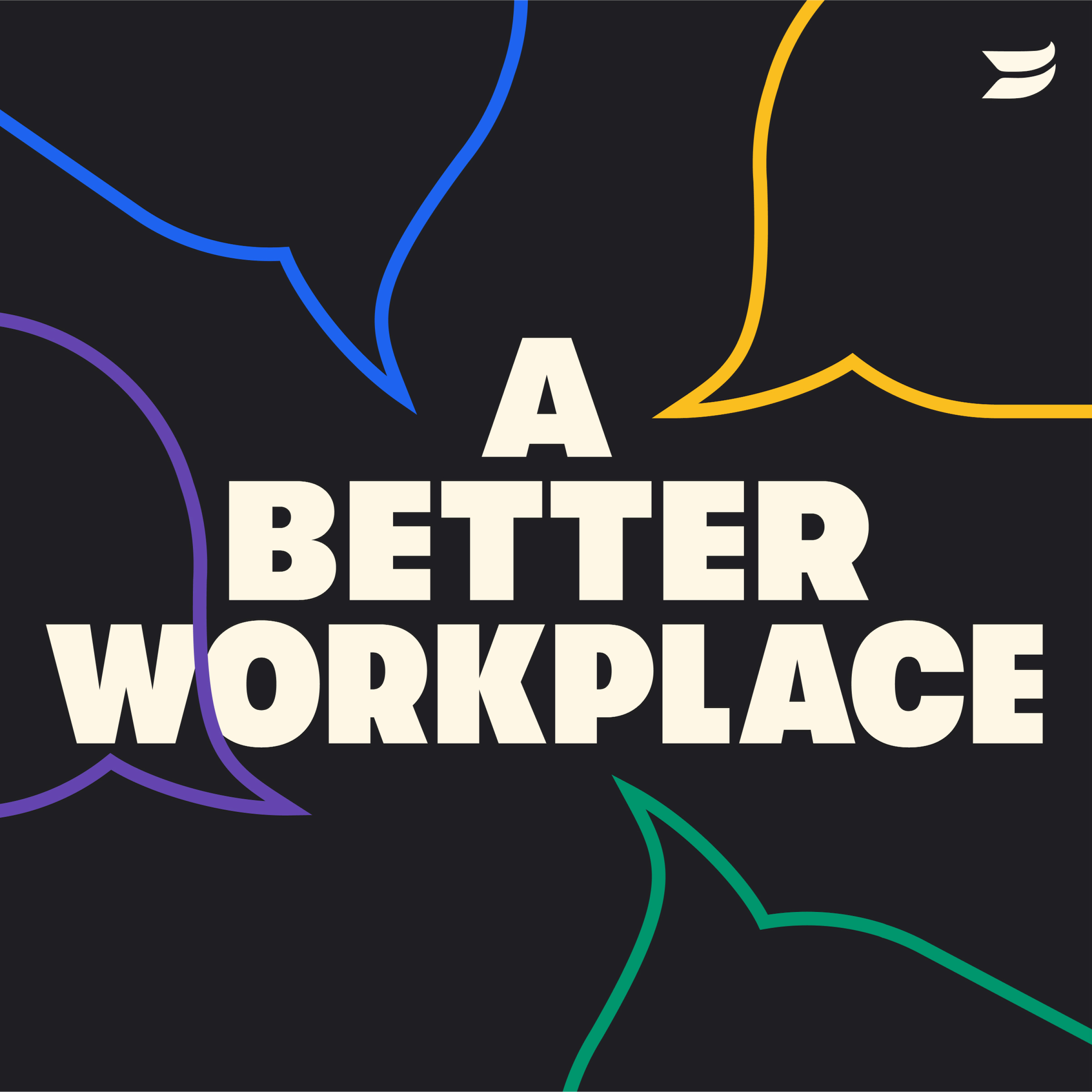 A Better Workplace