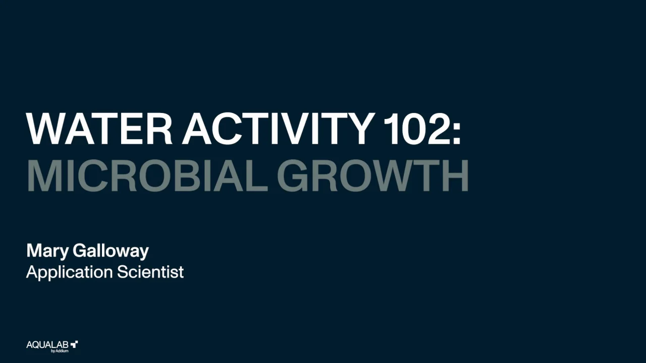 Water Activity 102: Microbial Growth