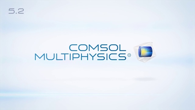 COMSOL Multiphysics Version 5.2 Release Highlights