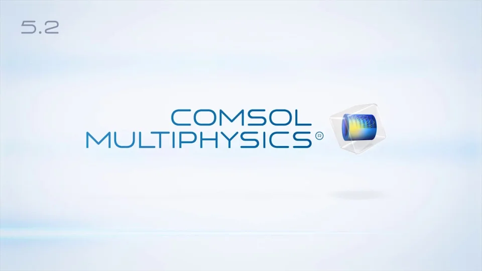 COMSOL Multiphysics Version 5.2 Release Highlights