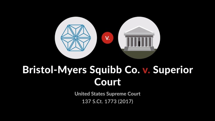 Bristol-Myers Squibb Co. v. Superior Court