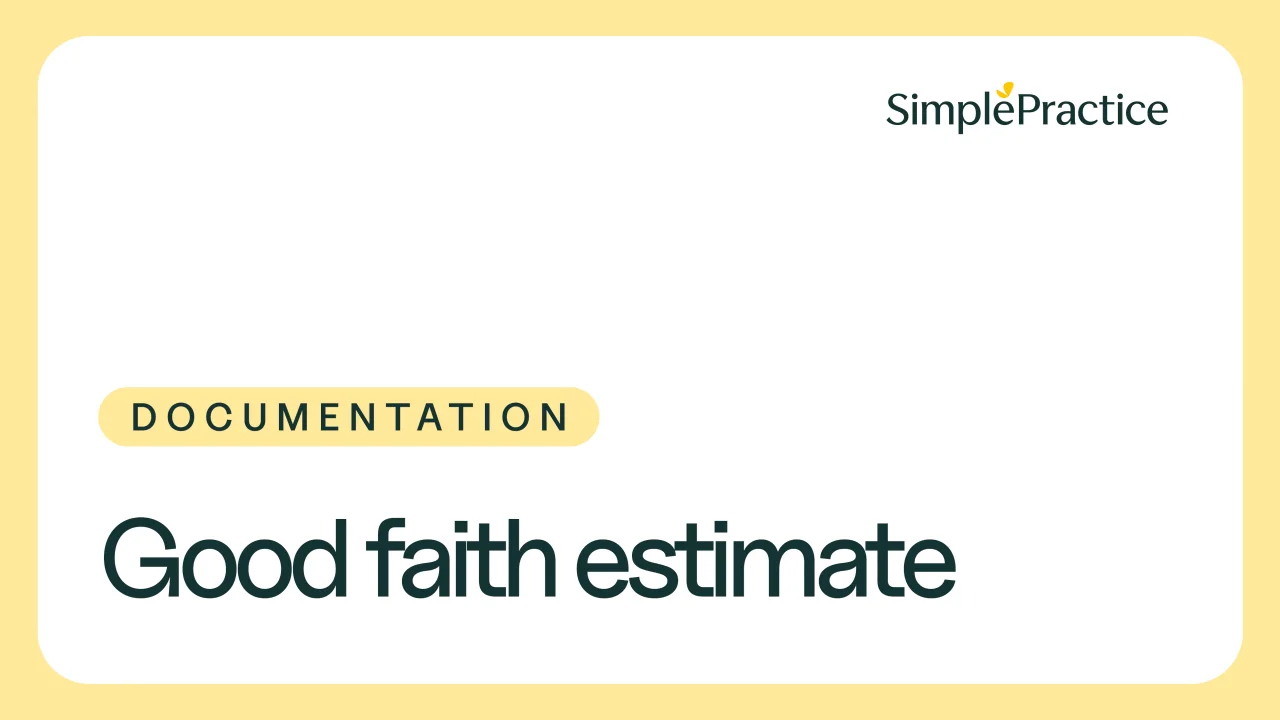 the-no-surprises-act-and-good-faith-estimates-simplepractice-support for Free Printable Good Faith Estimate Form The No Surprises Act and Good Faith Estimates – SimplePractice Support for Free Printable Good Faith Estimate Form