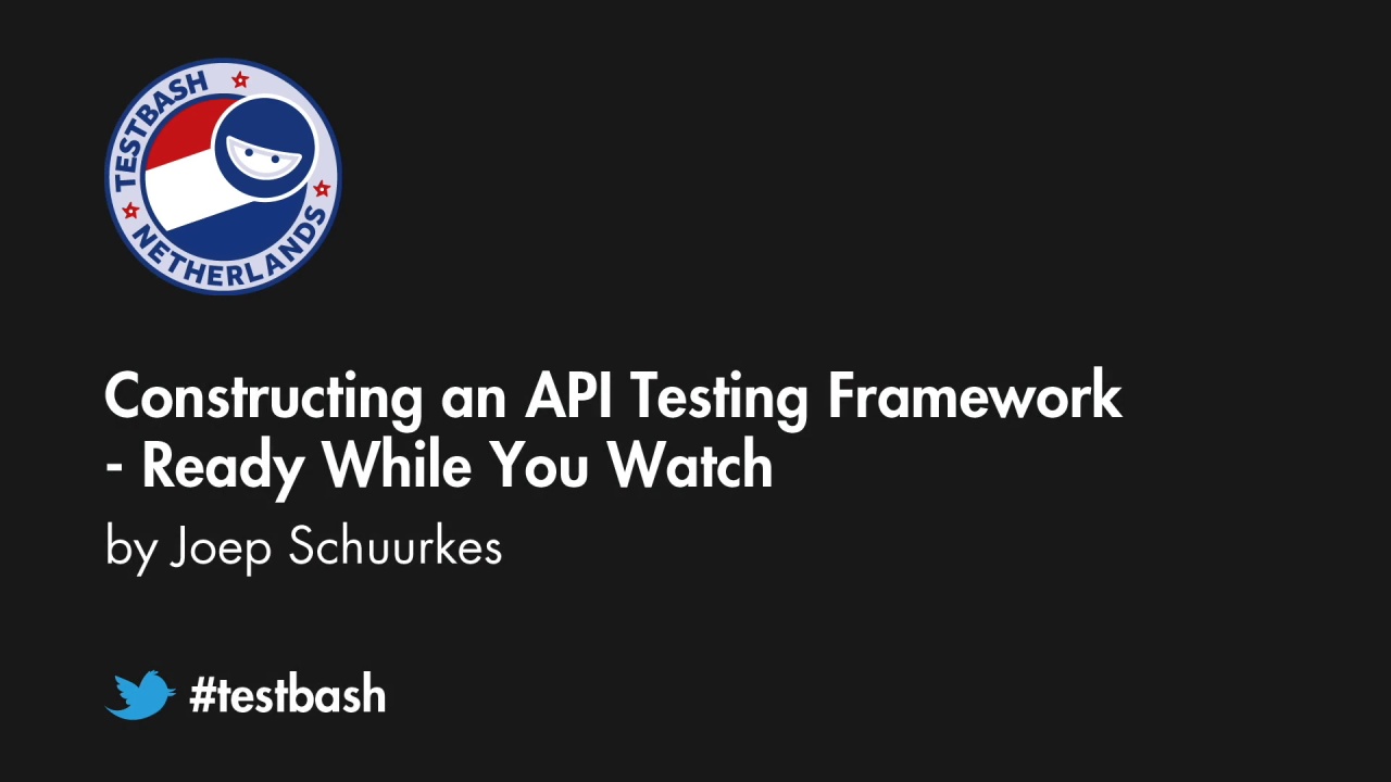 Constructing an API Testing Framework - Joep Schuurkes image