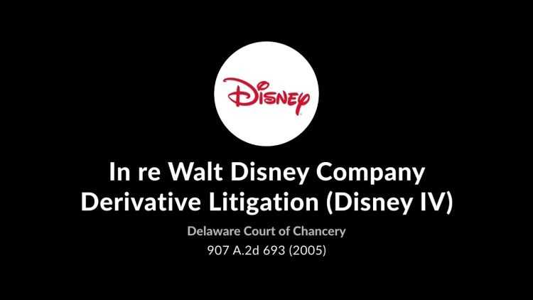In re Walt Disney Company Derivative Litigation (Disney IV)