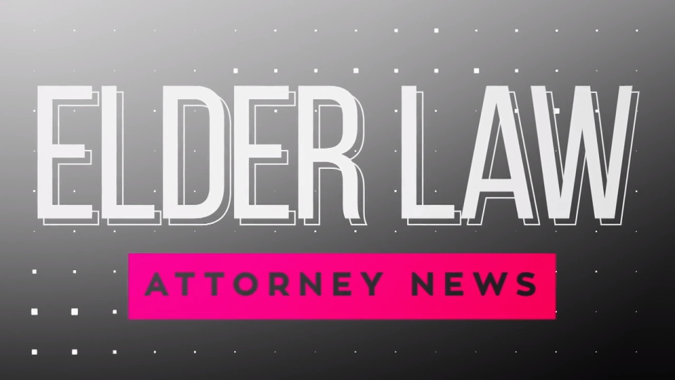 Elder Law Attorney News Featuring Audrey Ehrhardt, J.D., CBC