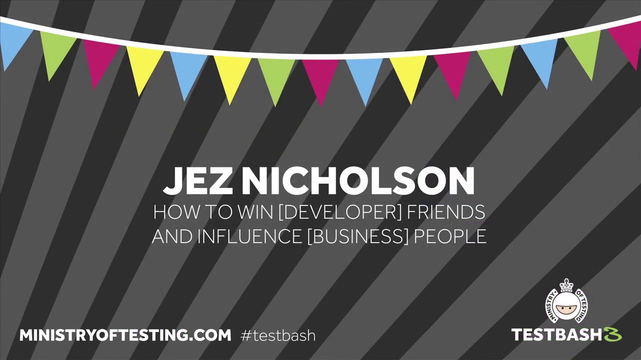 How to win [Developer] friends and influence [Business] people - Jez Nicholson image