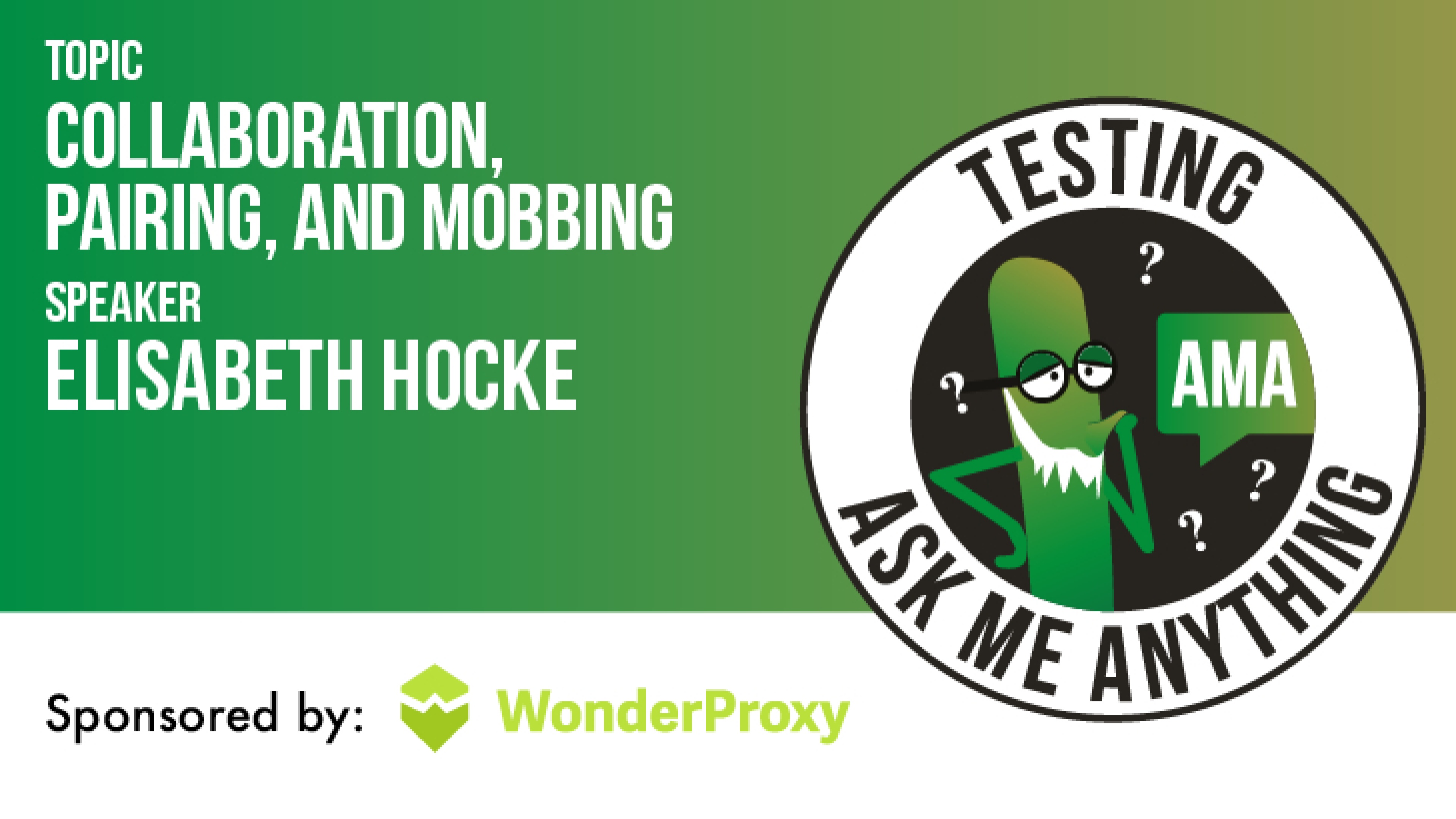 Testing Ask Me Anything - Collaboration, Pairing and Mobbing - Elisabeth Hocke