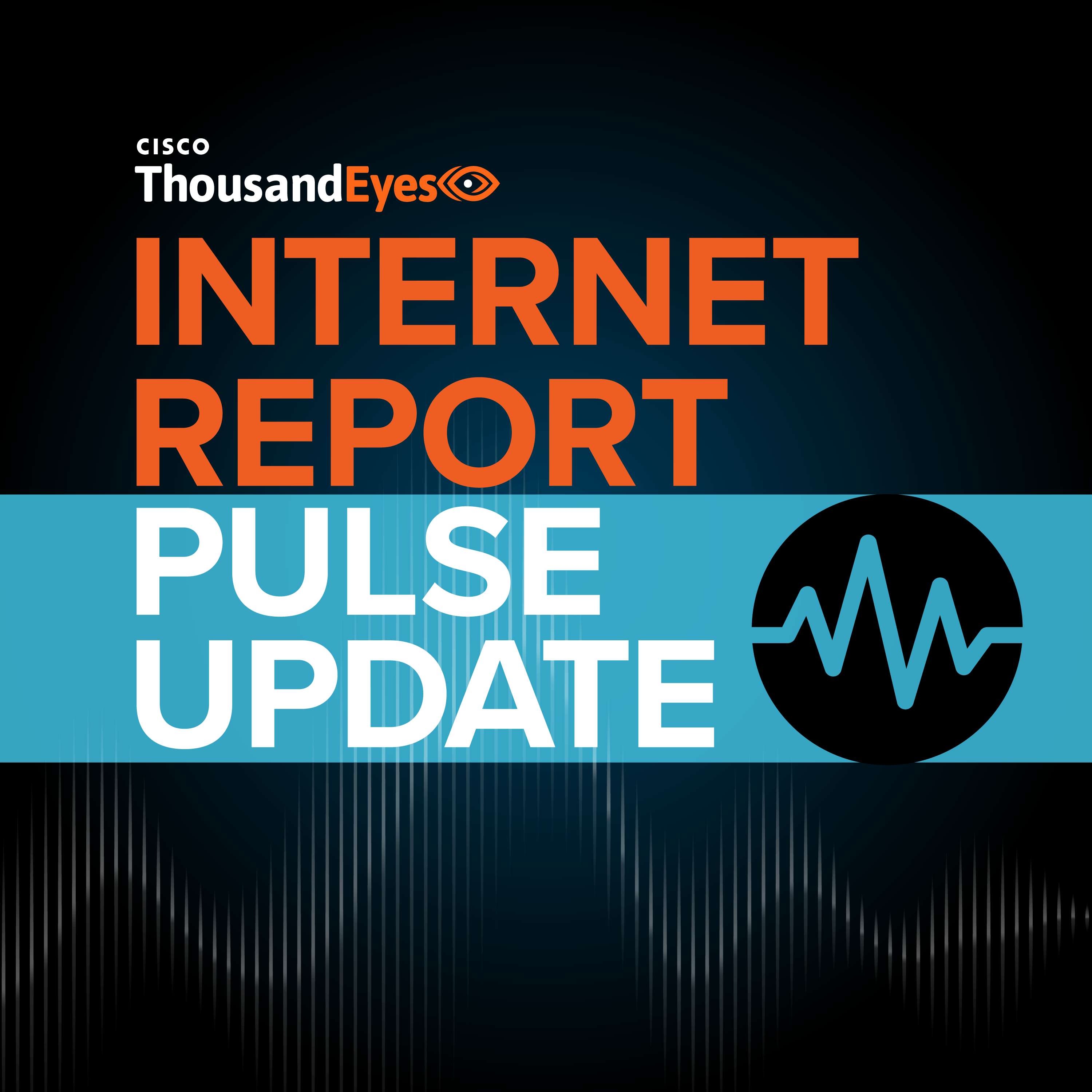 The Internet Report: Pulse Update