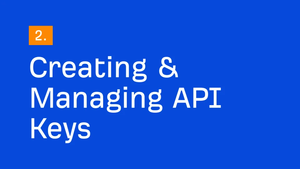 Creating & managing API keys