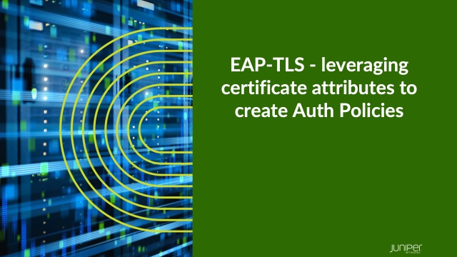 EAP-TLS - leveraging certificate attributes to create Auth 