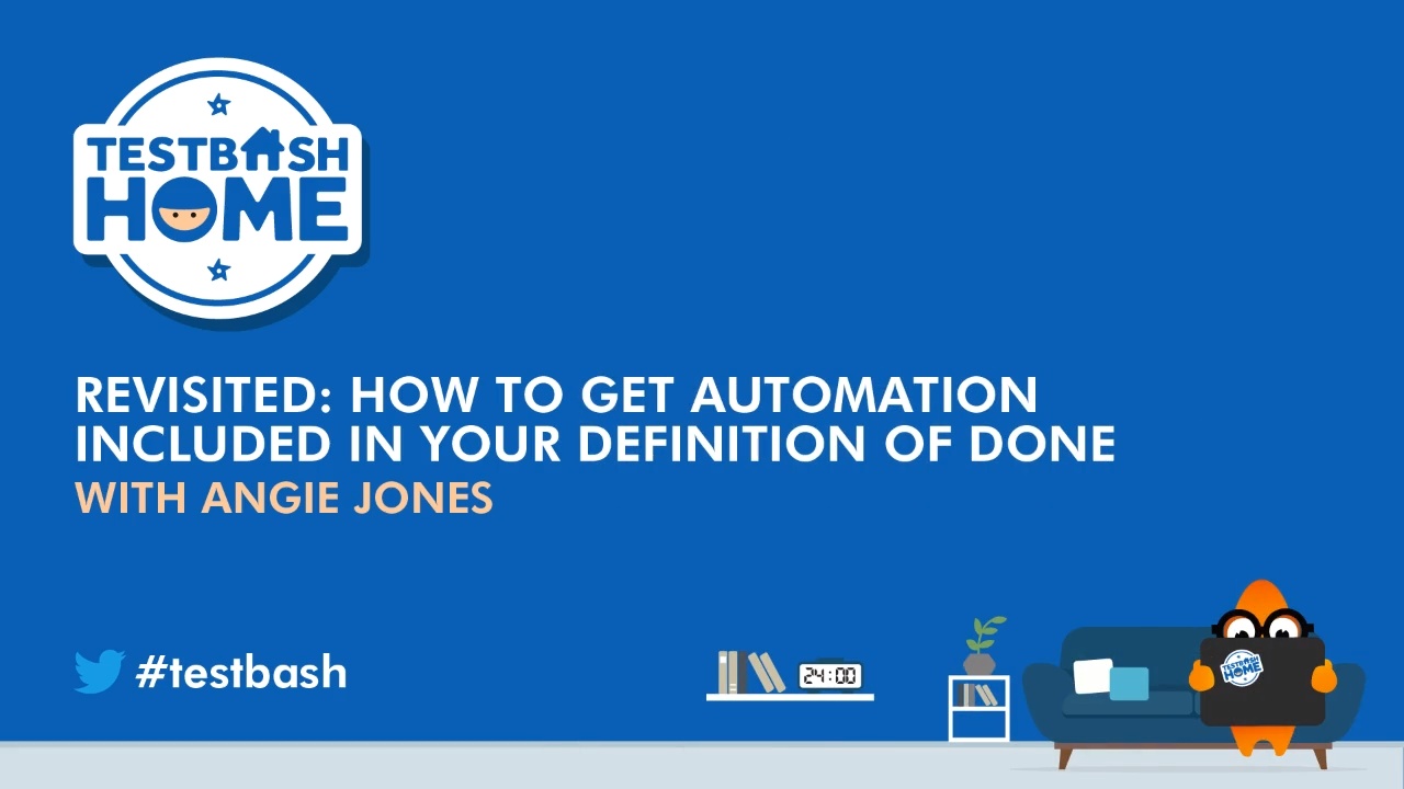 Revisited: How to Get Automation Included in Your Definition of Done - Angie Jones image