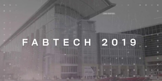 FABTECH 2019 Recap FABTECH 2019 Recap