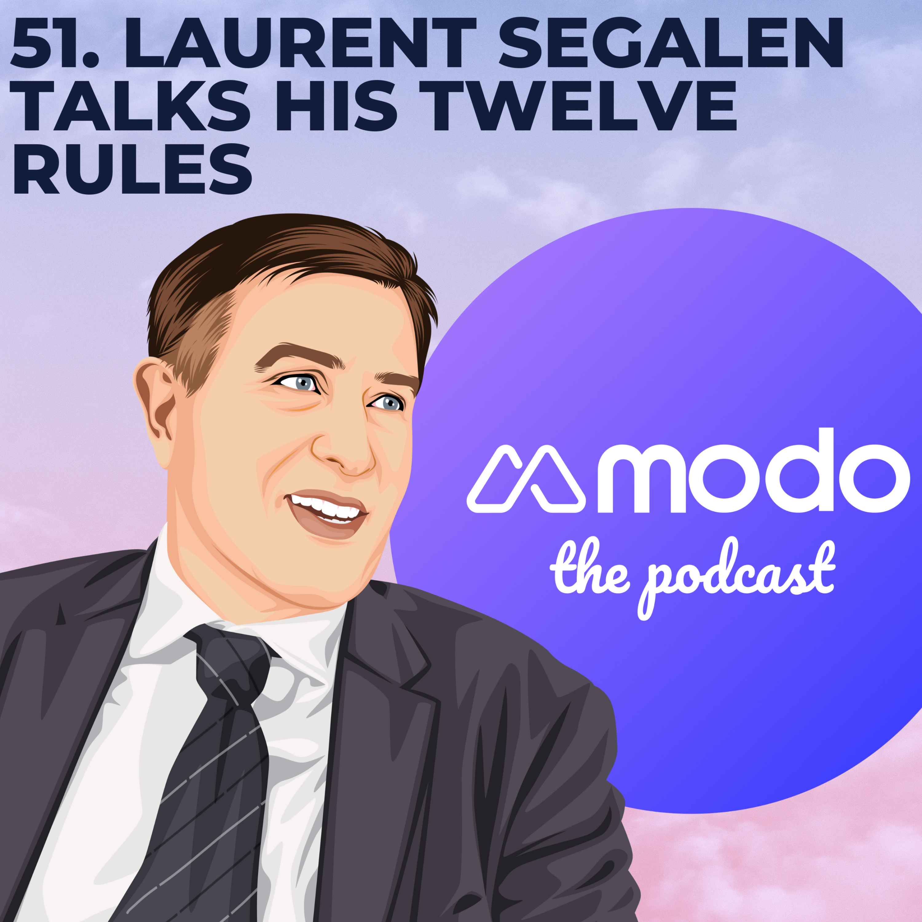 51 - Laurent Segalen's Twelve Rules (Co-Host of Redefining Energy) - podcast episode cover