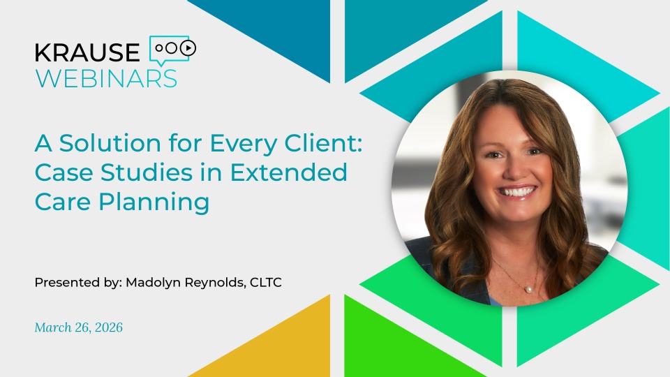 A Solution for Every Client: Case Studies in Extended Care Planning