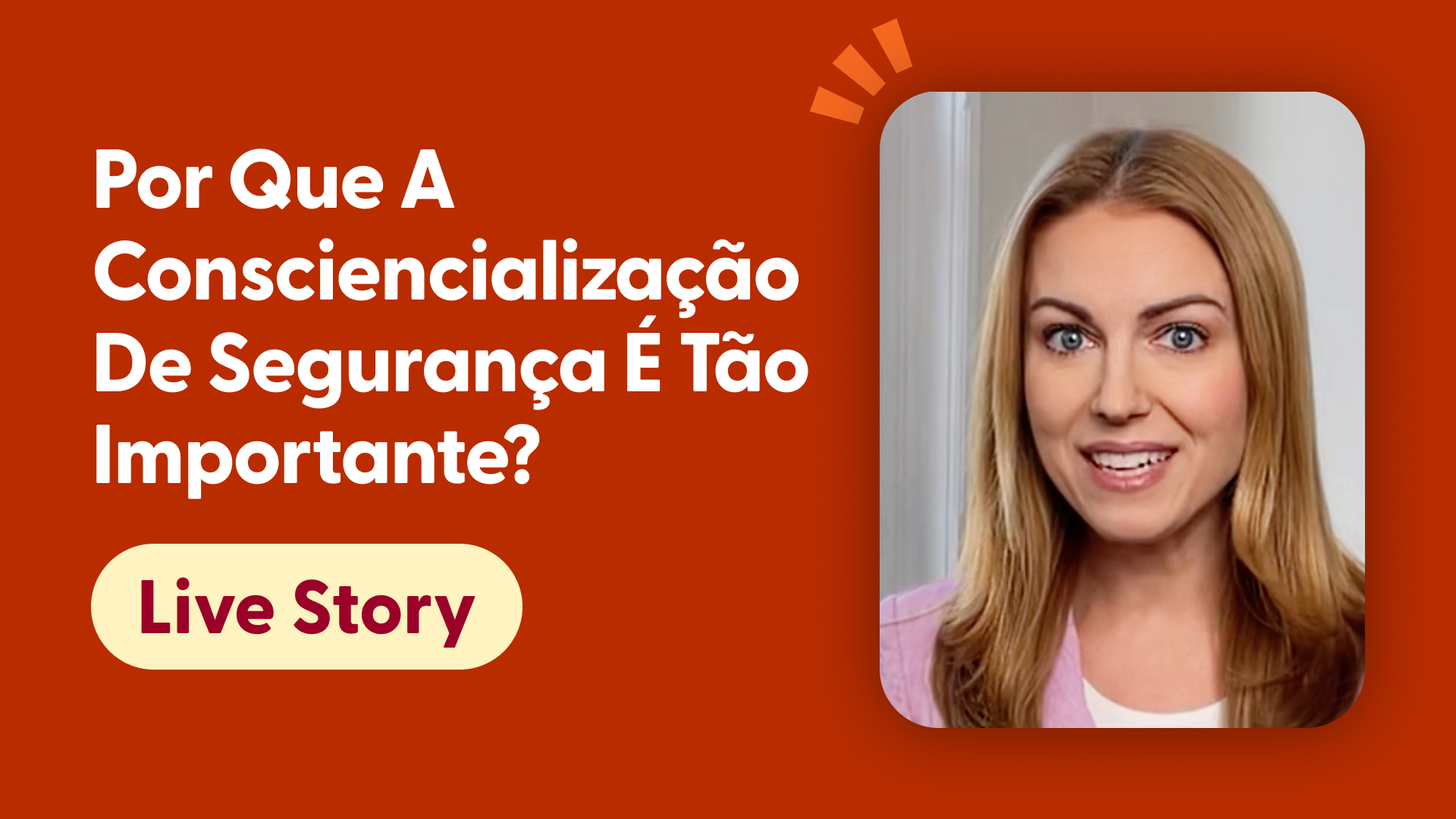Por Que a Consciencialização de Segurança É Tão Importante?