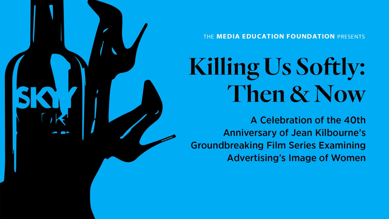 Killing Us Softly: Then and Now