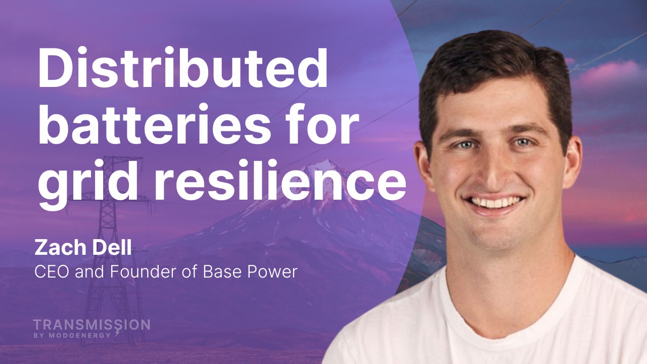 Distributed batteries for grid resilience Zach Dell (CEO & Founder @ Base Power)