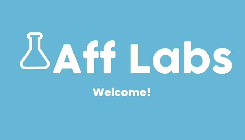 Welcome To Aff Labs!  Watch This SECOND