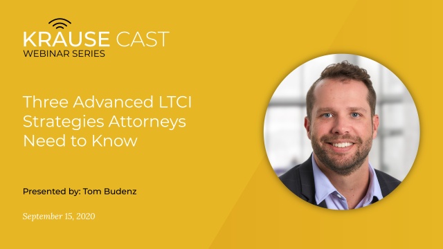 Three Advanced LTCI Strategies Attorneys Need to Know