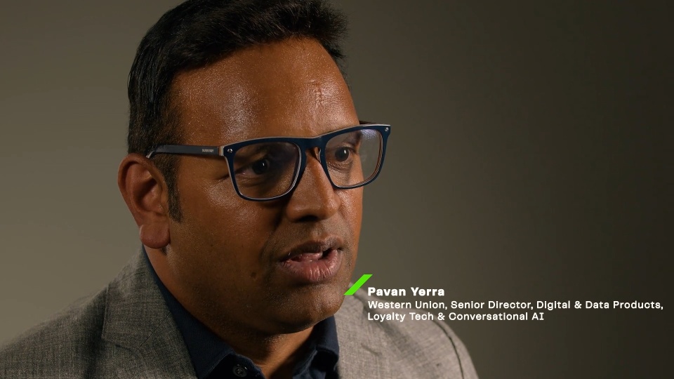 Western Union - Customer Success Story (Pavan Yerra - Senior Director, Digital and Data Products, Loyalty Tech and Conversational AI)