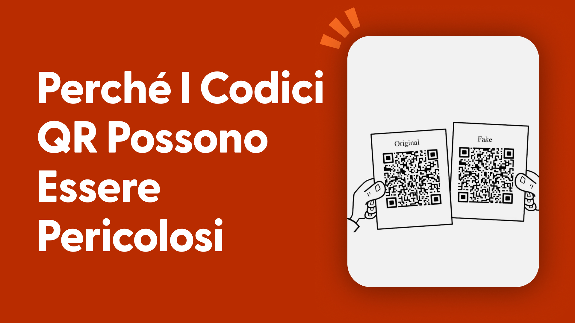 Perché i codici QR possono essere pericolosi